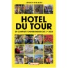 HOTEL DU TOUR. DE COMPLETE TOURKRONIEKEN 2013-2024