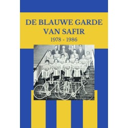 DE BLAUWE GARDE VAN SAFIR 1978-1986  Verschijnt 21 juni.