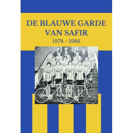 DE BLAUWE GARDE VAN SAFIR 1978-1986  Verschijnt 21 juni.