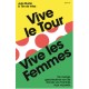VIVE LE TOUR, VIVE LES FEMMES