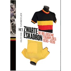 HET ZWARTE ESKADRON. DE BELGISCHE TOURPLOEG 1930-1939