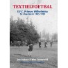 TEXTIELVOETBAL. E.F.C. PRINSES WILHELMINA DE VLEGELJAREN 1885-1900