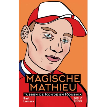 MAGISCHE MATHIEU. TUSSEN DE RONDE EN ROUBAIX.