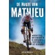 DE MAGIE VAN MATHIEU. WERELDTITELS, WIELERHELDEN EN DE NEDERLANDSE SUCCESSEN IN HET VELDRIJDEN.