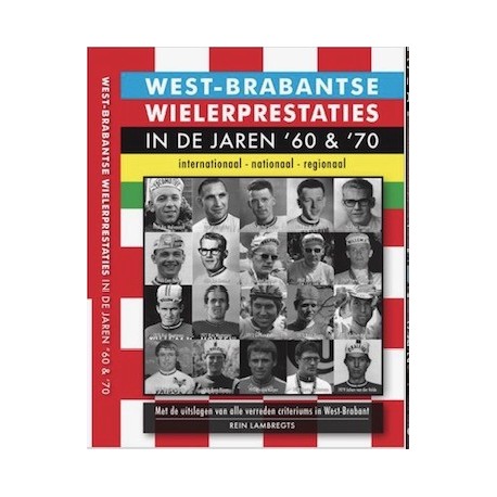 WEST-BRABANTSE WIELERPRESTATIES IN DE JAREN '60 & '70