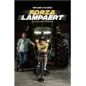 FORZA LAMPAERT. MORE THAN JUST A FARMER'S SON FROM BELGIUM.
