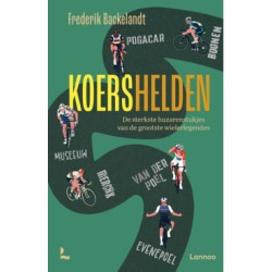 KOERSHELDEN.DE STERKSTE HUZARENSTUKJES VAN DE GROOTSTE WIELERLEGENDES.