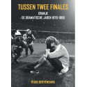 TUSSEN TWEE FINALES. ORANJE 1978-1988 AFFAIRES EN ANTIVOETBAL.