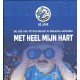 FC DEN BOSCH 60 JAAR. DE ZIEL VAN FC DEN BOSCH IN BOSSCHE VERHALEN. MET HEEL MIJN HART