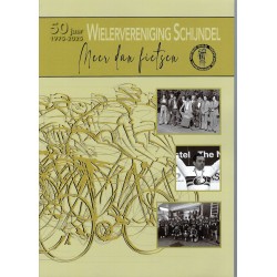 50 JAAR WIELERVERENIGING SCHIJNDEL 1975-2025. MEER DAN FIETSEN.