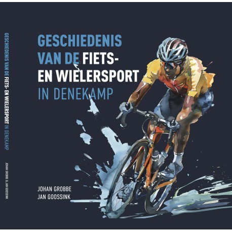 GESCHIEDNIS VAN DE FIETS EN WIELERSPORT IN DENEKAMP. Verschijnt eind april/begin mei.