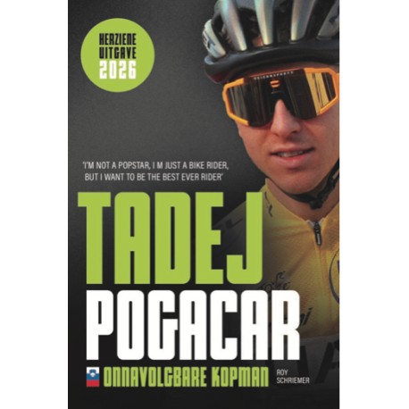 TADEJ POGACAR - ONNAVOLGBARE KOPMAN