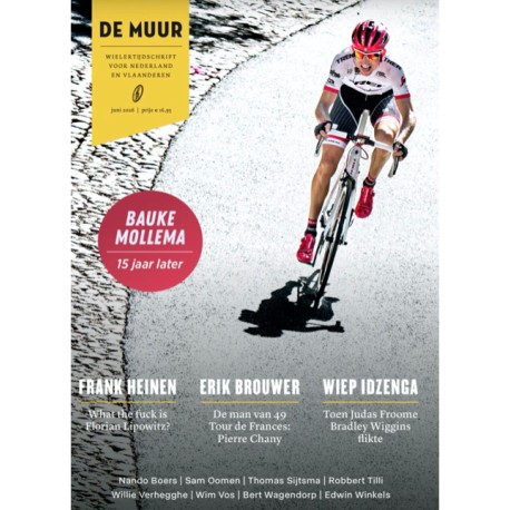DE MUUR 93. BAUKE MOLLEMA 15 JAAR LATER. FLORIAN LIPOWITZ - PIERRE CHANY - BRADLEY WIGGENS