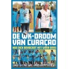 DE WK-DROOM VAN CURACAO HOE DICK ADVOCAAT HET WEER DEED.