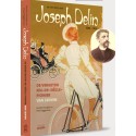 IN HET WIEL VAN JOSEPH DELIN. DE VERGETEN FIN-DE-SIECLE-PIONIER VAN LEUVEN.