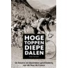 Hoge toppen,diepe dalen.De bizarre en bijzondere geschiedenis Tour de Fr.