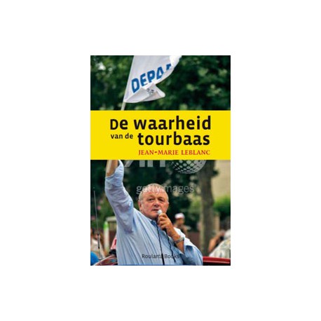 DE WAARHEID VAN DE TOURBAAS JEAN MARIE LEBLANC.