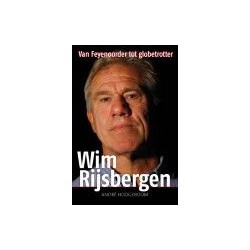 WIM RIJSBERGEN. VAN FEYENOORD TOT GLOBETROTTER.