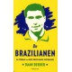 DE BRAZILIANEN. HET VERHAAL VAN ONZE BRAZILIAANSE VOETBALLERS. !!! UITVERKOCHT