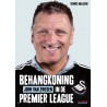 BEHANGKONING JOHN VAN ZWEDEN IN DE PREMIER LEAGUE. HET OPMERKELIJKE VERHAAL VAN DE EIGENAAR VAN SWANSEA CITY.