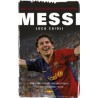 MESSI. HET WARE VERHAAL VAN EEN JONGEN DIE EEN WERELDSTER WERD.