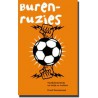 BURENRUZIES: VOETBALINTERLANDS VOL STRIJD EN RIVALITEIT. !!! UITVERKOCHT