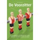 DE VOORZITTER. DE VOETBALLEVENS VAN MICHAEL VAN PRAAG, JORIEN VAN DEN HERIK EN HARRIJ VAN RAAIJ.
