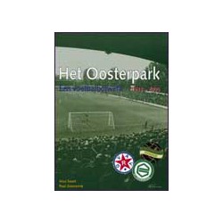 Het Oosterpark. Een voetbalbolwerk 1933-2005.  !!! UITVERKOCHT