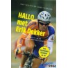 Hallo met Erik Dekker. Incl. gesproken Columns op CD